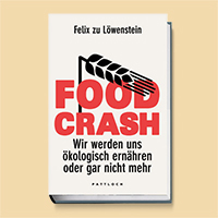 "Food Crash" von Felix zu Löwenstein